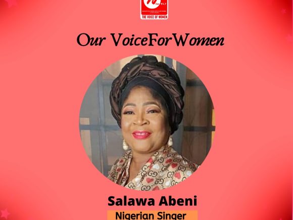 Our Voice for Women: Salawa Abeni – Nigerian Singer