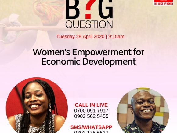 The Big Question: Women’s Empowerment for Economic Development