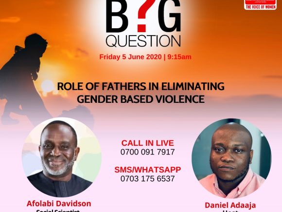 The BIg Question: Role of Fathers in Eliminating Gender Based Violence