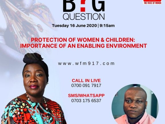 The Big Question –  Protection of Women & Children: Importance of an Enabling Environment