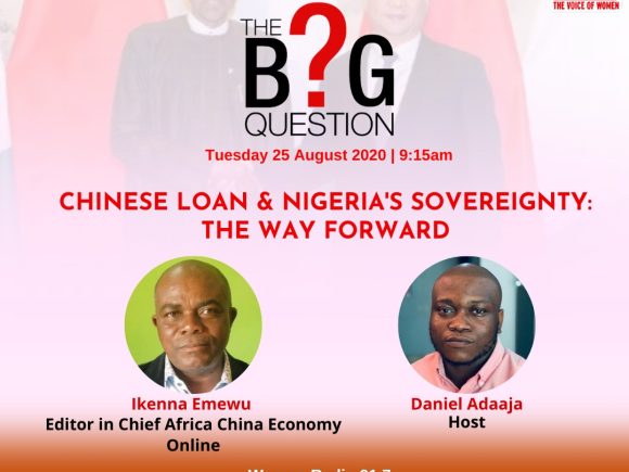 The Big Question: Chinese Loan and Nigeria’s Sovereignty