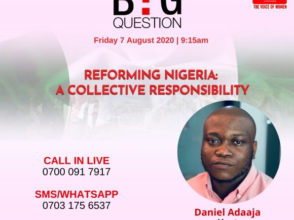 The Big Question – Reforming Nigeria: A Collective Responsibility