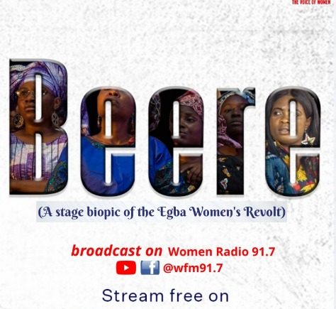 Beere: A stage biopic of the Egba’s Women Revolt