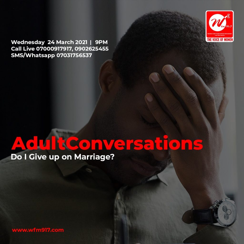 Adult Conversation: Do I give up in Marriage