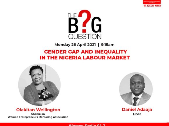 The Big Question: Gender Gap & Inequality in the Nigeria Labour Market