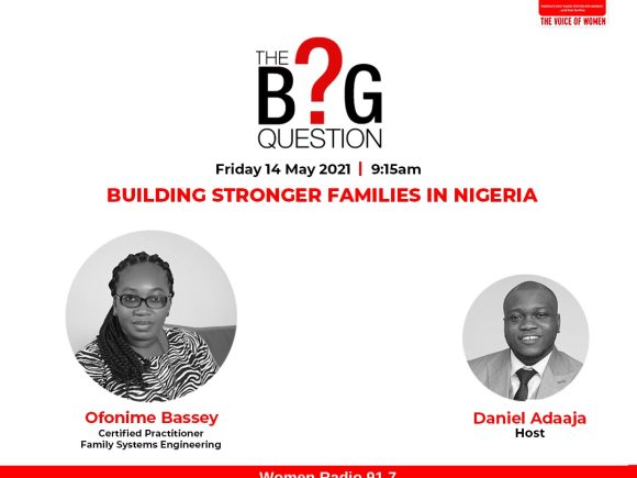 The Big Question: Building Stronger Families in Nigeria in