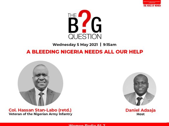 The Big Question: A Bleeding Nigeria Needs All our Help