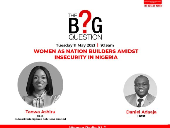 The Big Question: Women as Nation Builders Amidst Insecurity in Nigeria