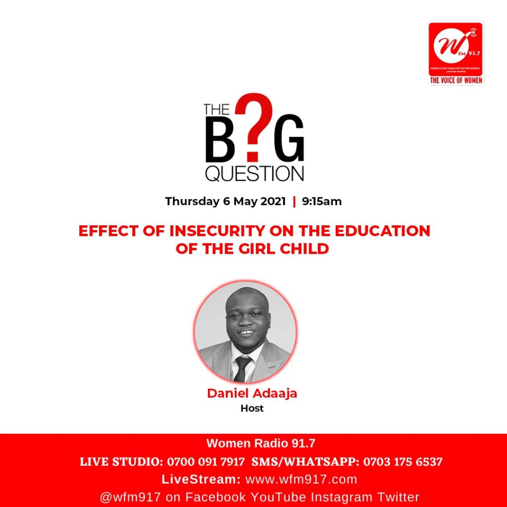 The Big Question: Effect of Insecurity on the Education of the Girl Child