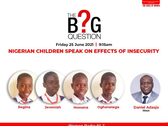 The Big Question: Nigeria Children Speak on the Effects of Insecurity