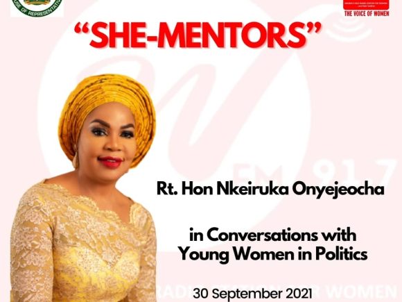 “She Mentors”: Rt. Hon Nkeiruka Onyejeocha in Conversations with Young Women in Politics