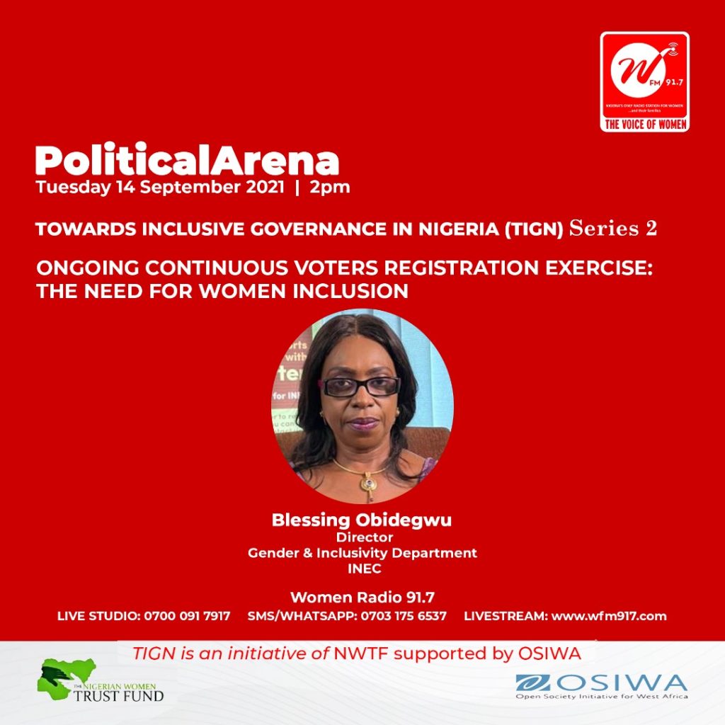 Political Arena: TIGN Series 2 – Ongoing Continuous Voters Registration Exercise – The Need for Women Inclusio