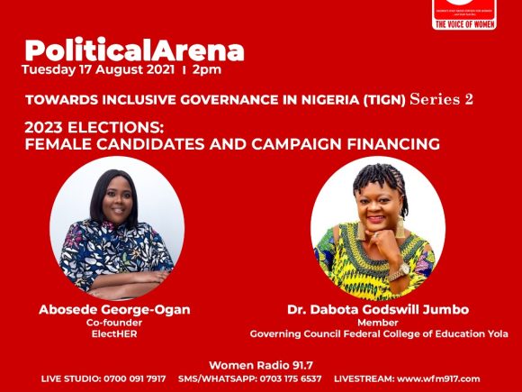 Political Arena: TIGN Series 2 – 2023 Elections Female Candidates and Campaign Financing