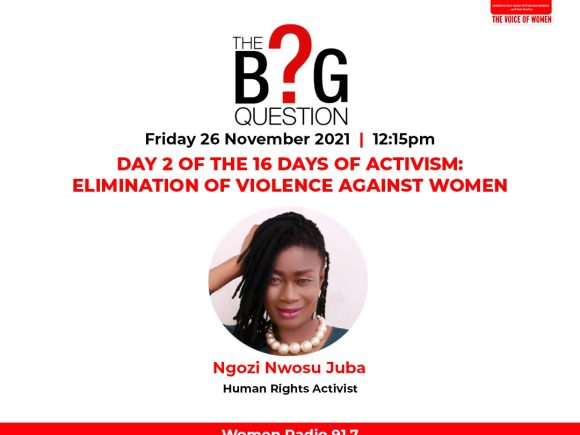 The Big Question: Day 2 of the 16 Days of Activism – Elimination of Violence Against