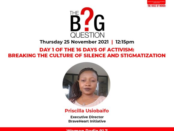 The Big Question: Day 1 of the 16 Days of Activism –  Breaking the Culture of Silence and Stigmatization