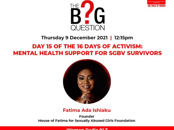 The Big Question: Day 15 of the 16 Days Of Activism: Mental Health Support For SGBV Survivors