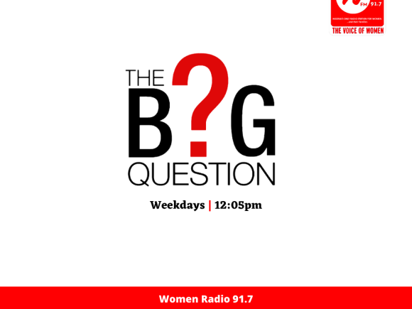 The Big Question on Women Radio 91.7