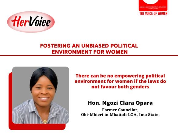 Fostering an Unbiased Political Environment for Women with Hon. Ngozi Clara Opara