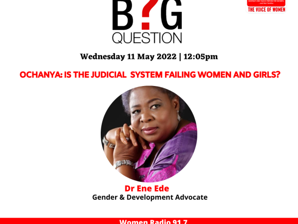 Ochanya: Is the Judicial  System Failing Women and Girls?