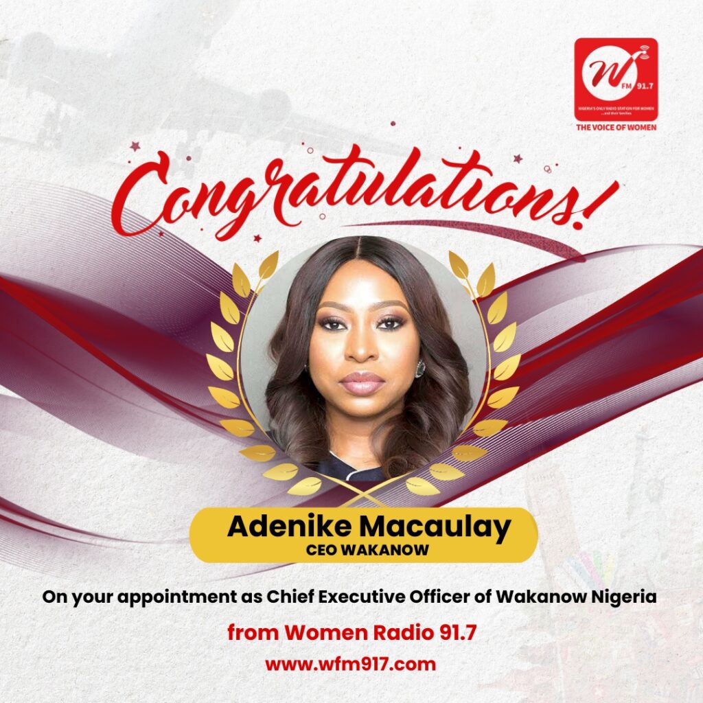 Women Radio celebrates with Adenike Macaulay on her appointment as Chief Executive Officer Of Wakanow Nigeria