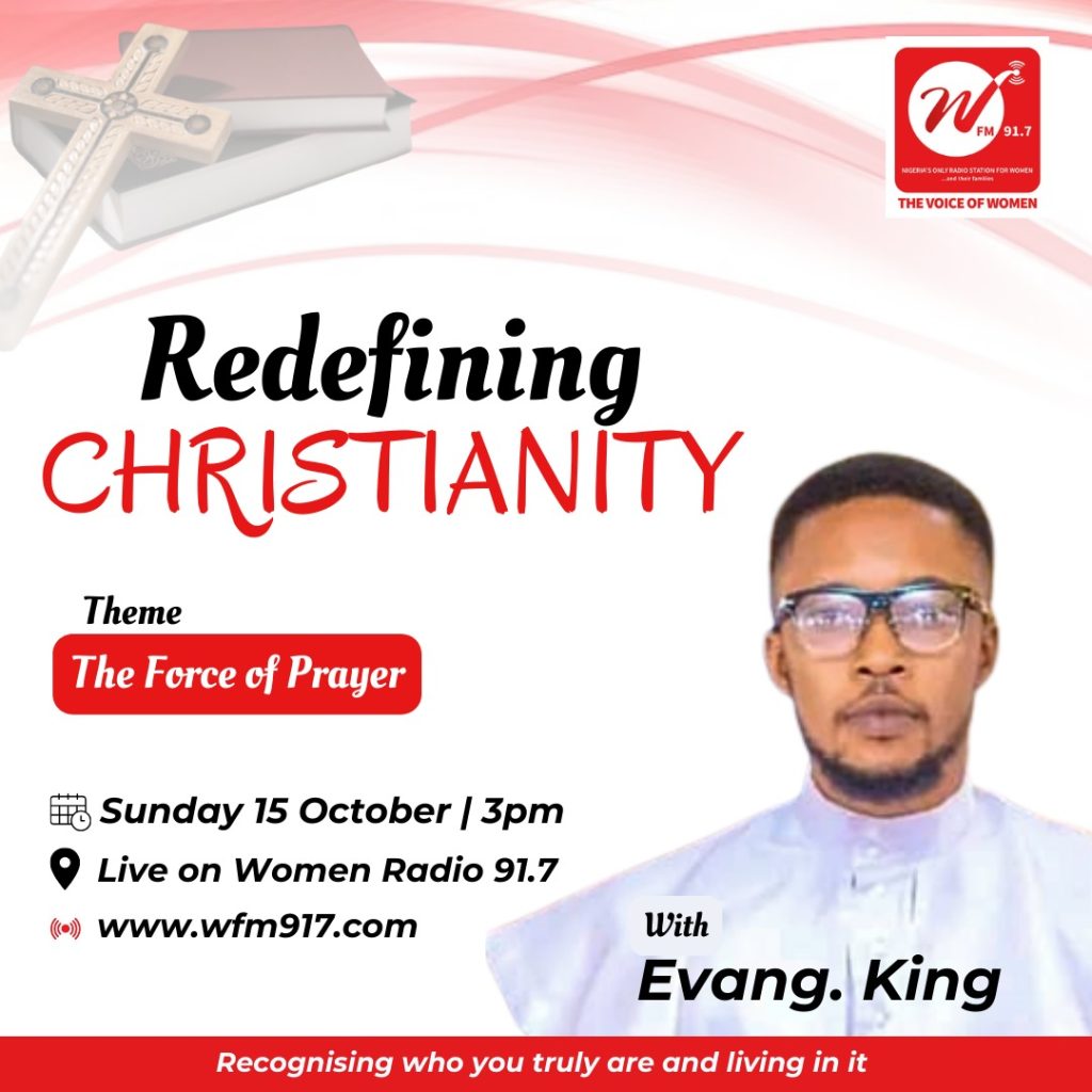 Redefining Christianity on wfm917 with Evang. King of CCC. House of Faith Sermon Nigeria