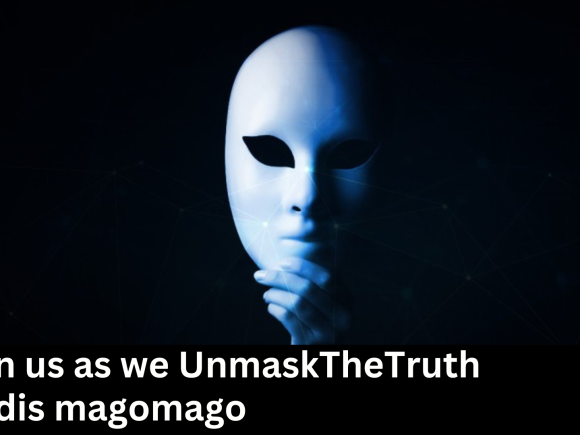 No mago mago ooo – UnMaskingTheTruth